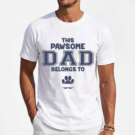 Custom This Pawsome Dad Belongs Dog T-Shirt — Gift for Dad SM7EN