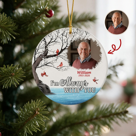Custom Photo Upload Ceramic Ornament with Cardinals & I'm Always With You BG2SQ