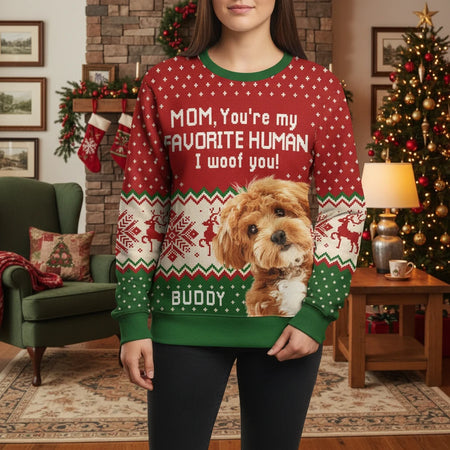 Custom Photo Upload Sweater MOM You're my FAVORITE HUMAN I woof you lifestyle photo