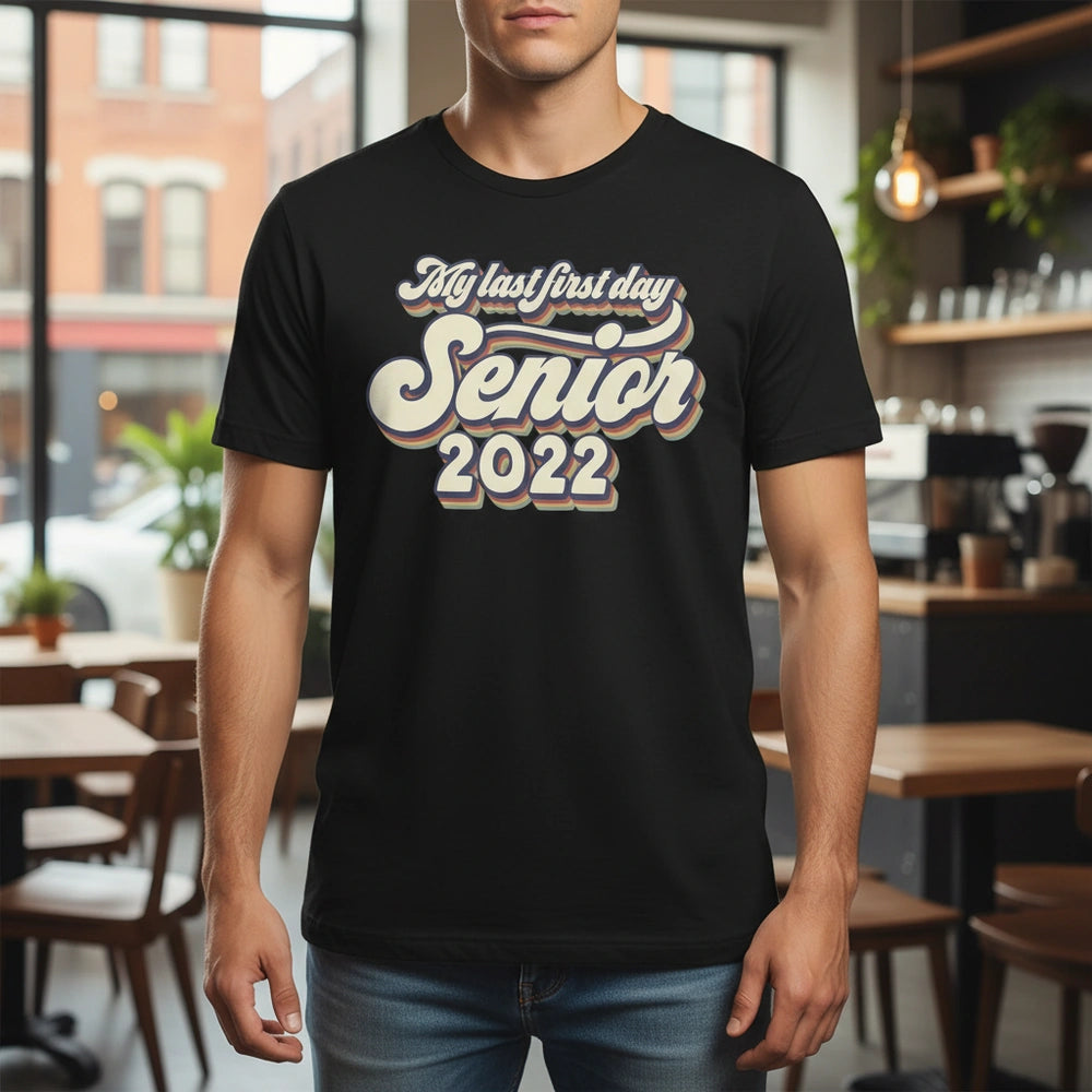 Custom Personalized My Last First Day Senior 2022 T-Shirt lifestyle photo