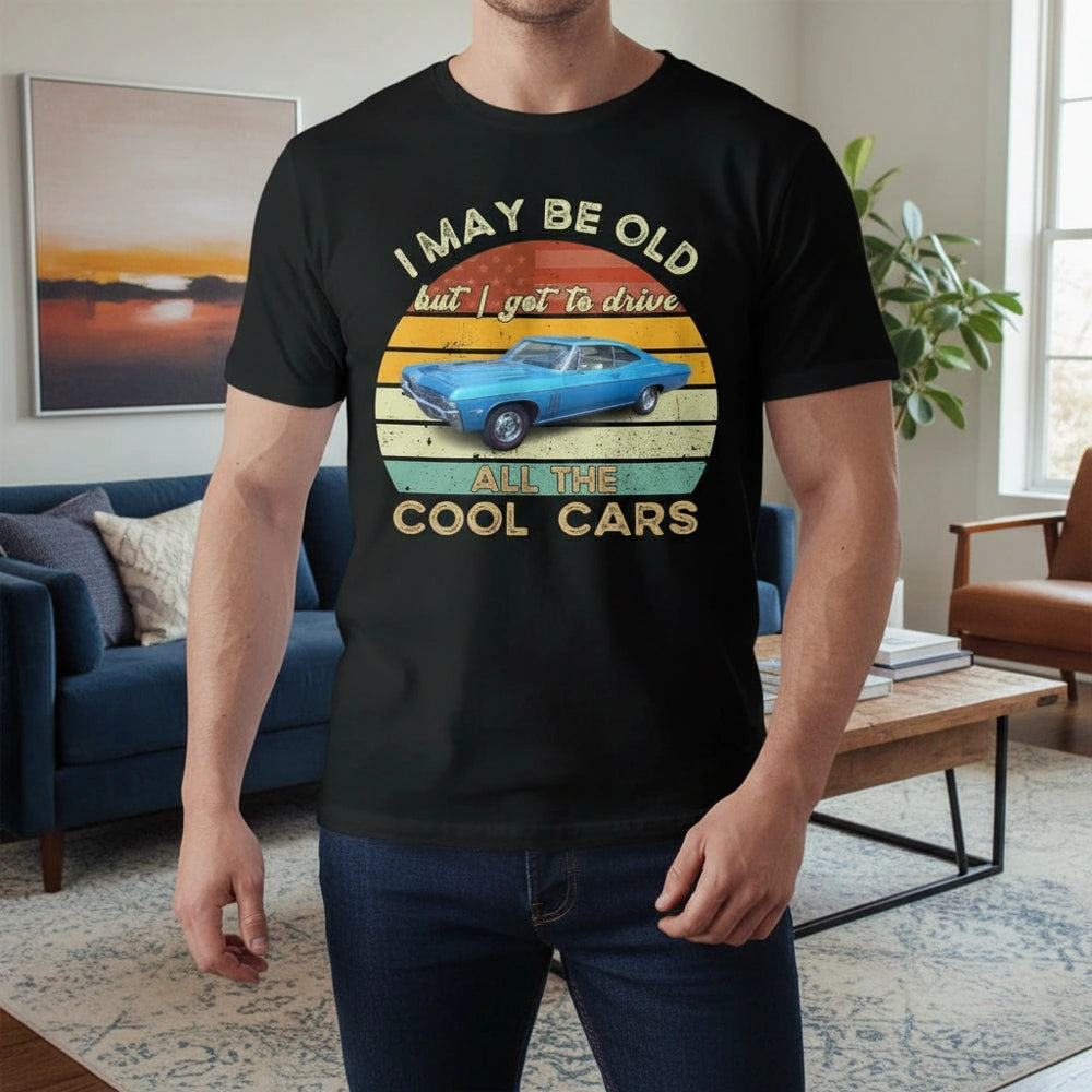 Custom Photo Upload T-Shirt I May Be Old But I Got To Drive lifestyle photo