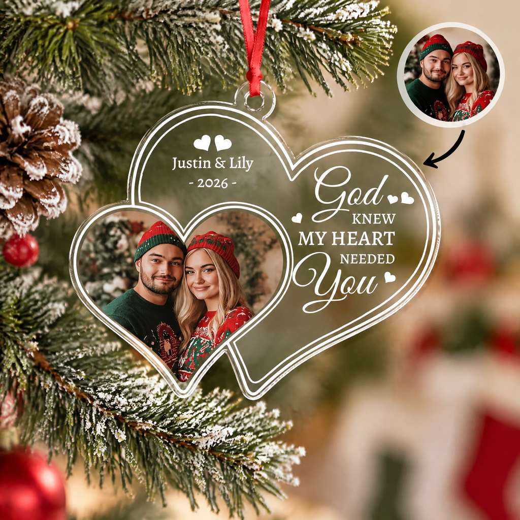 Custom Photo Upload Acrylic Ornament with God Knew My Heart Needed You D4NWN