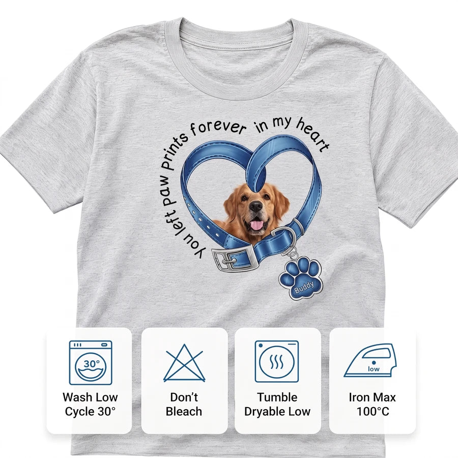 Custom Dog You Left Paw Prints Forever My T-Shirt — Gift for Dog Lovers AWZ4D