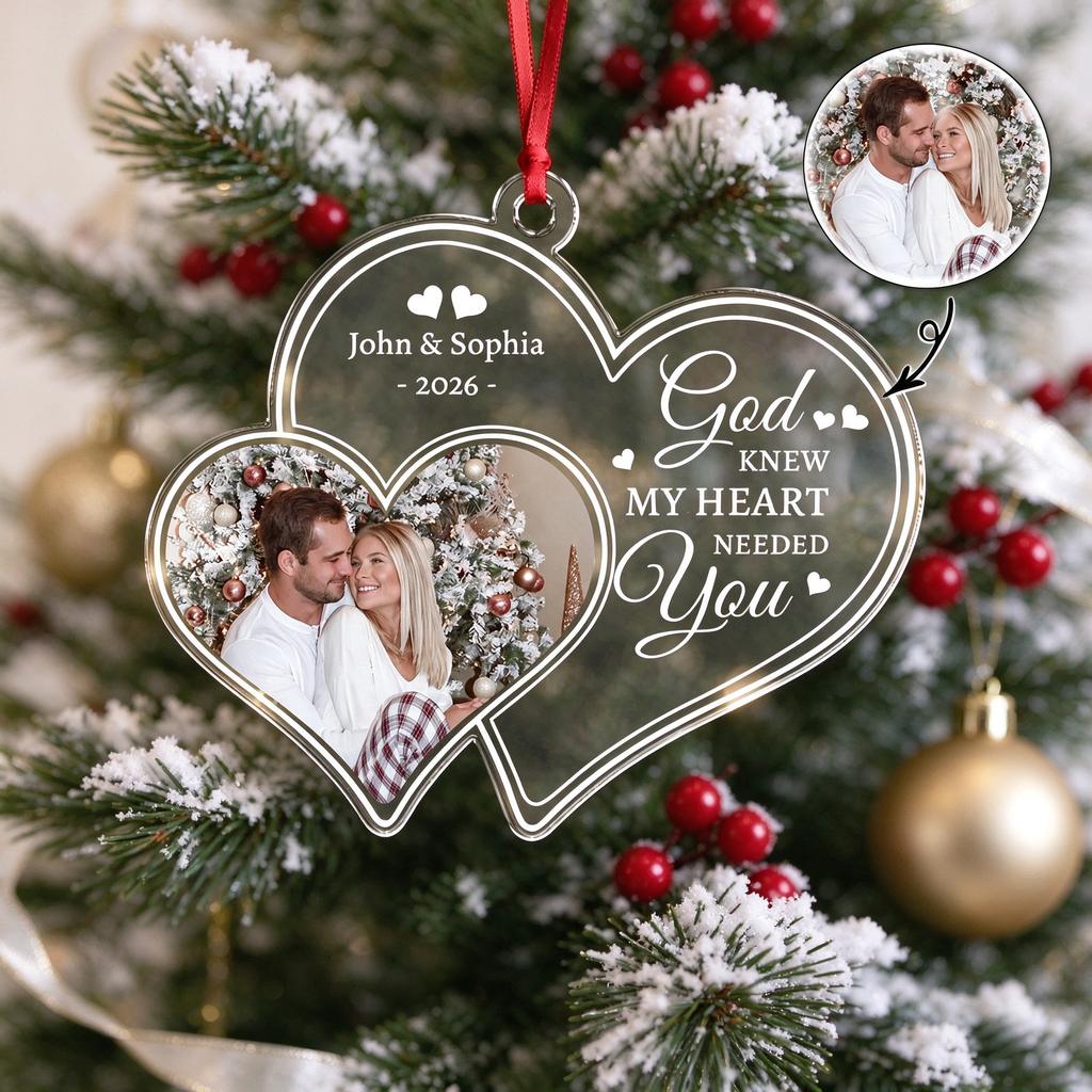 Custom Photo Upload Acrylic Ornament with God Knew My Heart Needed You D4NWN