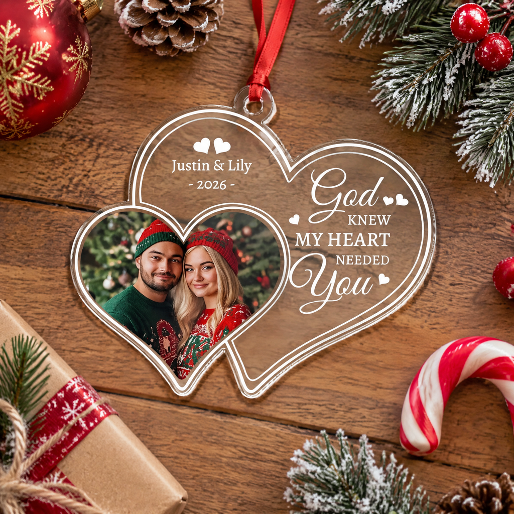 Custom Photo Upload Acrylic Ornament with God Knew My Heart Needed You D4NWN