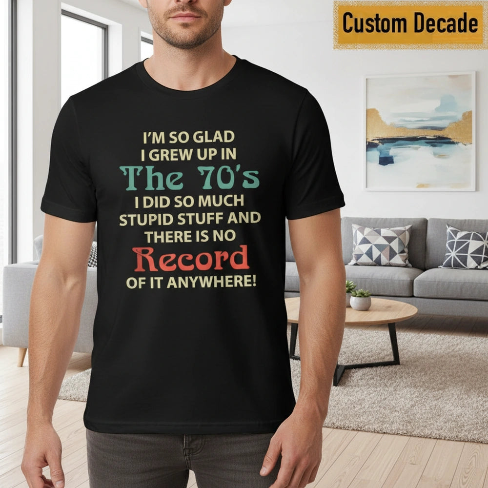 Custom Personalized T-Shirt I Grew Up in The 70s Funny Retro main product photo