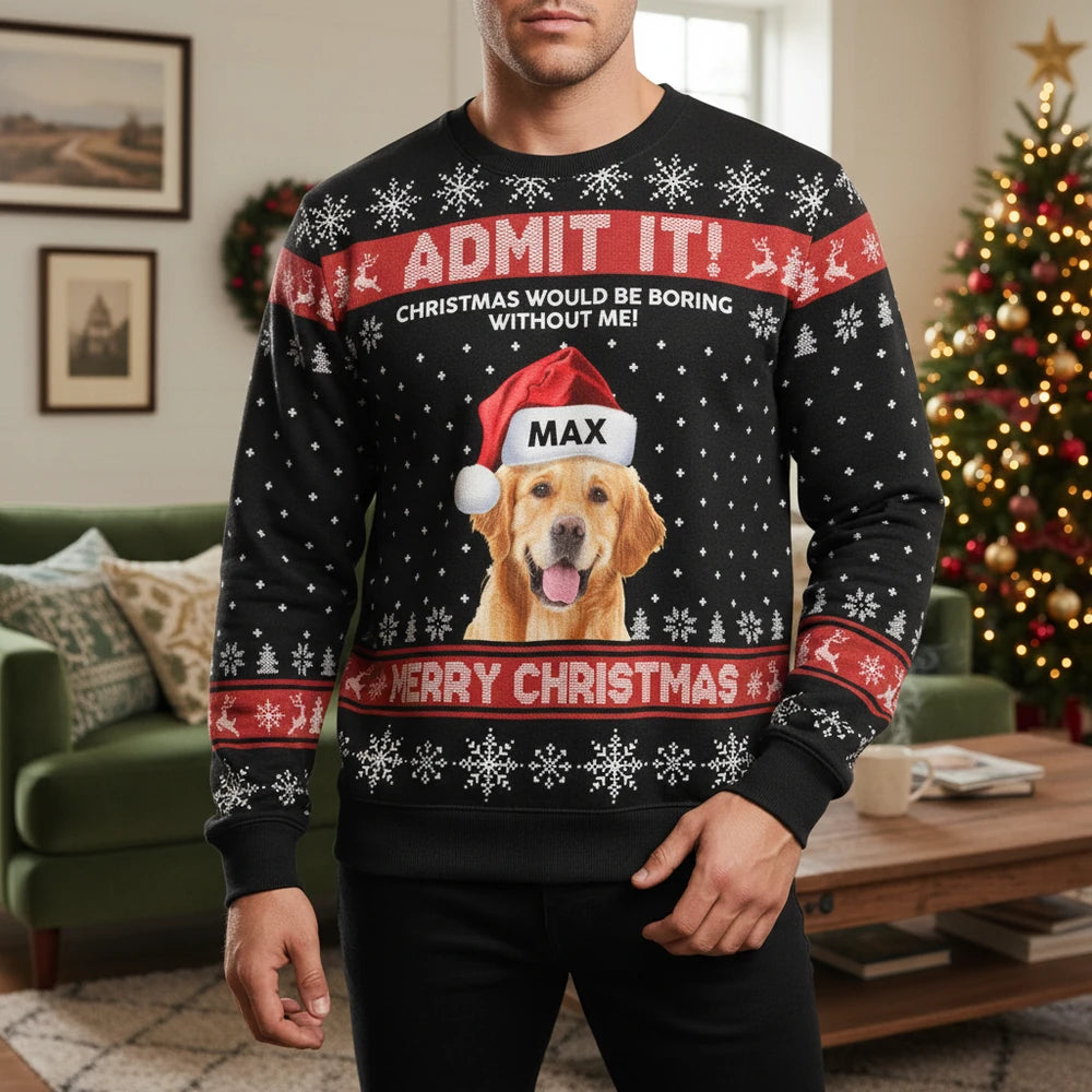 Custom Photo Upload Sweater with Admit It Christmas Would Be Boring main product photo
