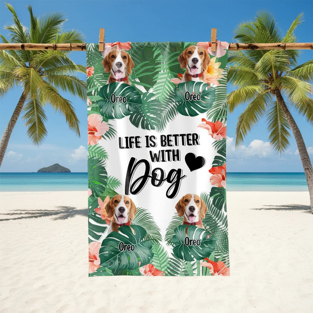 Custom Photo Upload Beach Towel Life Is Better With Dog Tropical main product photo
