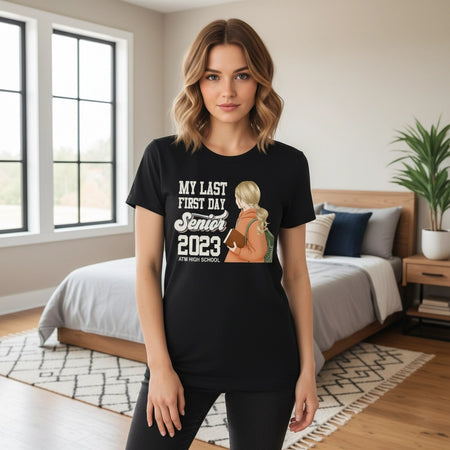 Custom Personalized My Last First Day Senior T-Shirt ATM High School main product photo