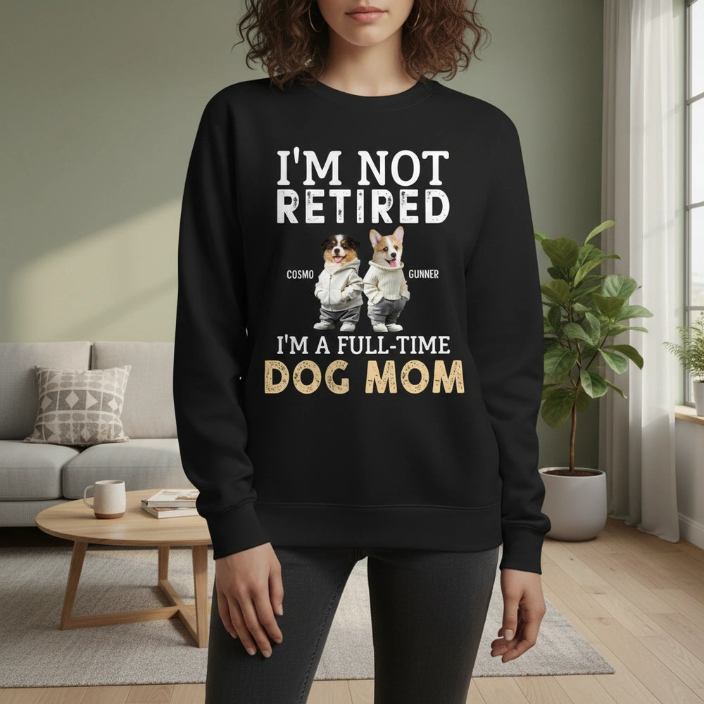 Custom Photo Upload Hoodie - I'm Not Retired I'm a Full-Time Dog Mom main product