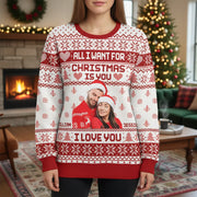 Custom Photo Upload Sweater All I Want For Christmas Is You I Love You main