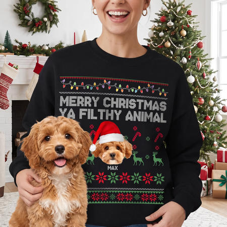 Custom Photo Upload Merry Christmas Ya Filthy Animal Dog Sweatshirt AQ78C
