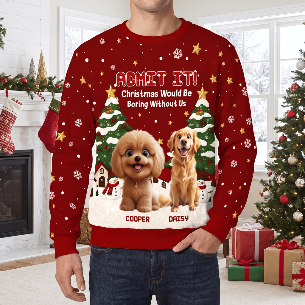 Custom Personalized Dog Sweater with Christmas Would Be Boring Without Us X5JEH
