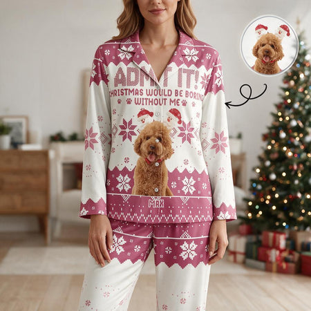 Custom Photo Upload Christmas Would Be Boring Without Me Pajama Set P7GJ4