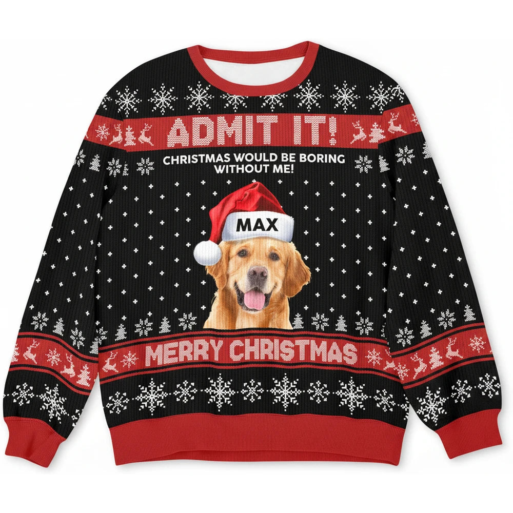 Custom Photo Upload Sweater with Admit It Christmas Would Be Boring product on white background