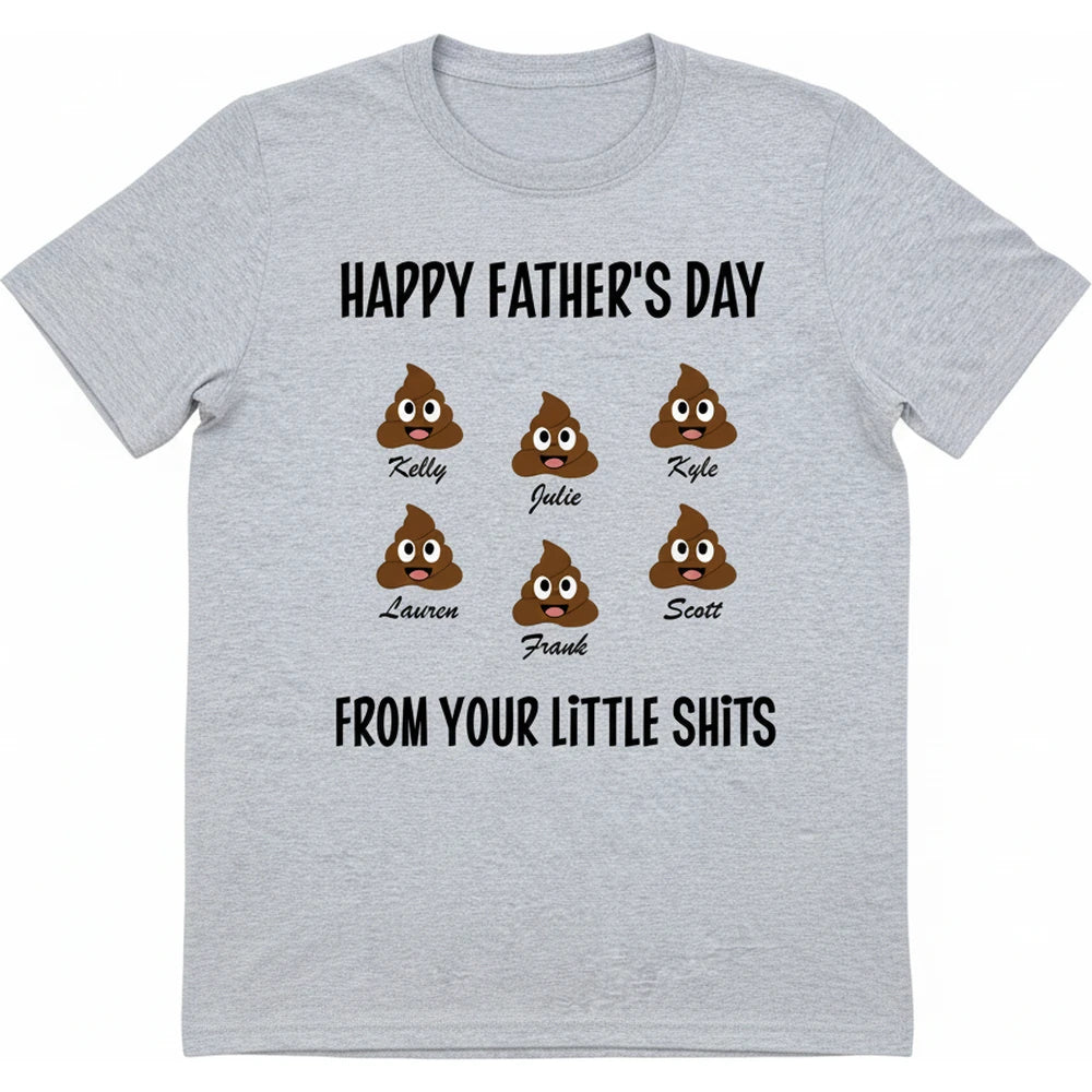 Custom Personalized Happy Father's Day From Your Little Shits T-Shirt product on white background