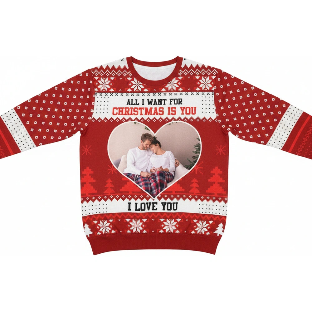 Custom Photo Upload Sweater All I Want for Christmas Is You I Love You product