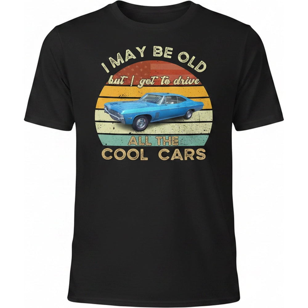 Custom Photo Upload T-Shirt I May Be Old But I Got To Drive product on