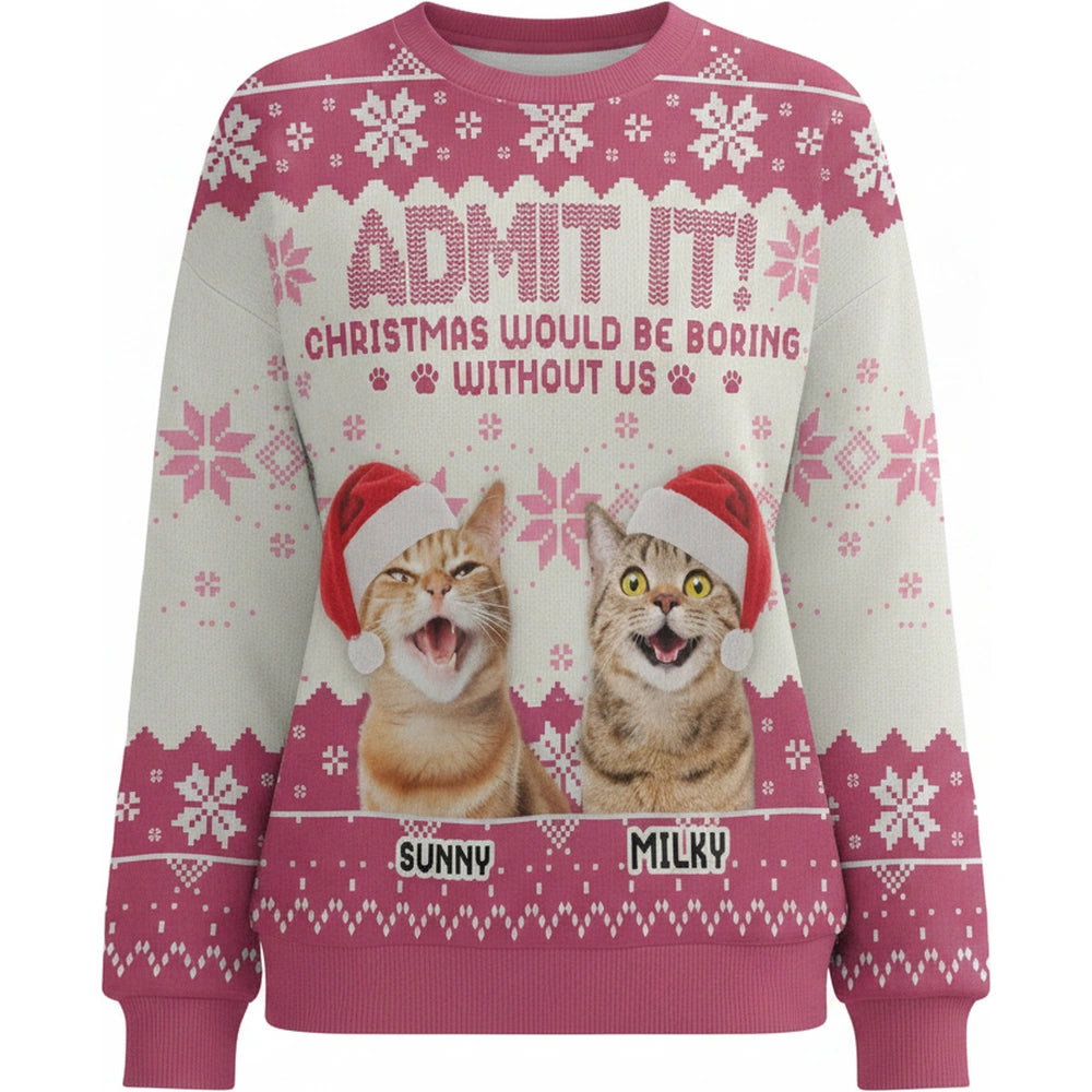 Custom Photo Upload Christmas Would Be Boring Without Us Cat Sweater product on white background