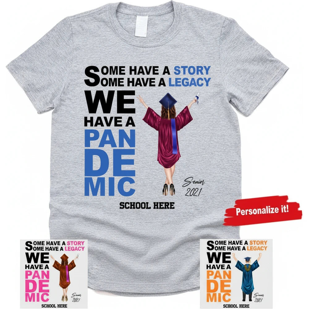 Custom Personalized T-Shirt with We Have a Pandemic Graduate product on white background