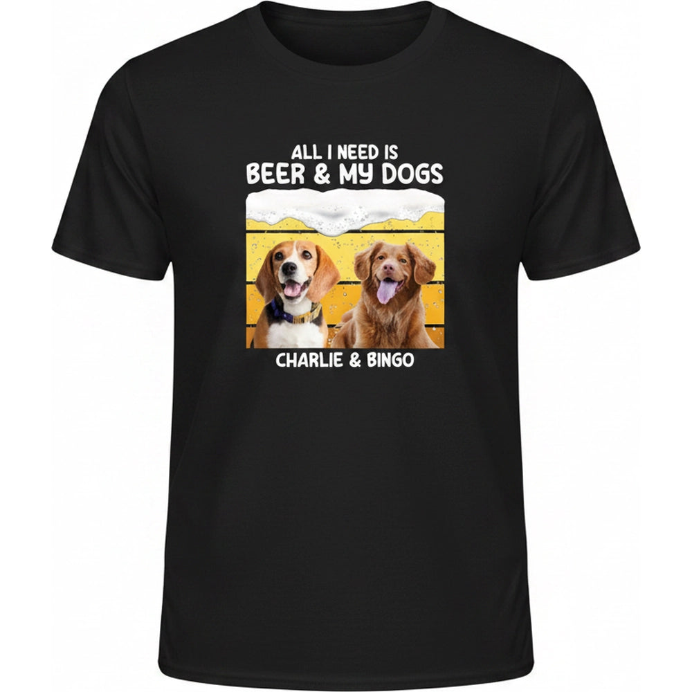 Custom Photo Upload All I Need Is Beer & My Dogs T-Shirt product on white