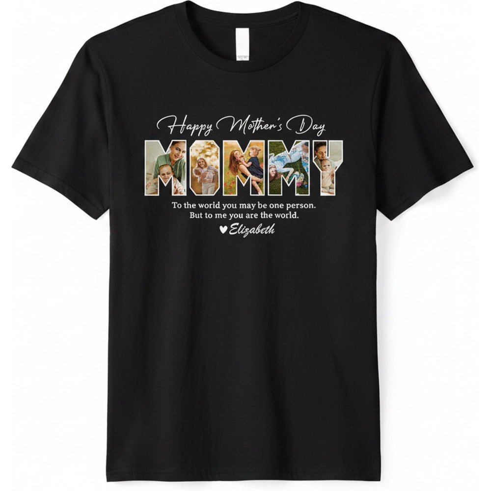 Custom Photo Upload Happy Mother's Day T-Shirt with MOMMY Photo Collage product on white background