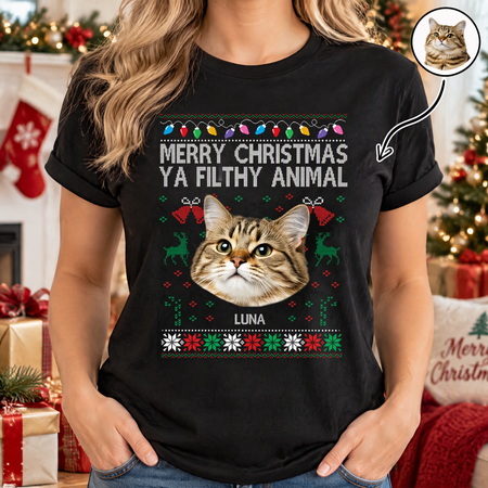 Custom Photo Upload T-Shirt Merry Christmas Ya Filthy Animal XJ2GF