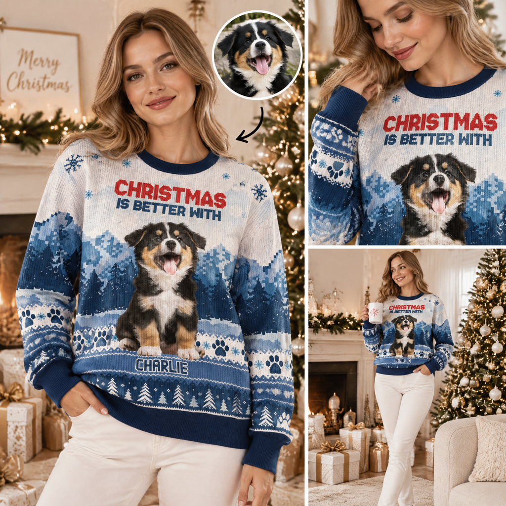 Custom Photo Upload Christmas Is Better With Sweater featuring Dog AE564