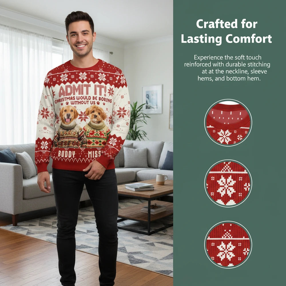 Custom Photo Upload Sweater Christmas Would Be Boring Without Us close-up detail