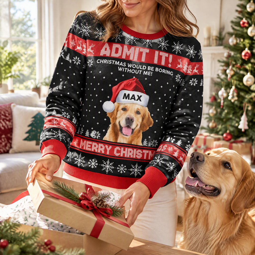 Custom Photo Upload Sweater with Admit It Christmas Would Be Boring R6SGH