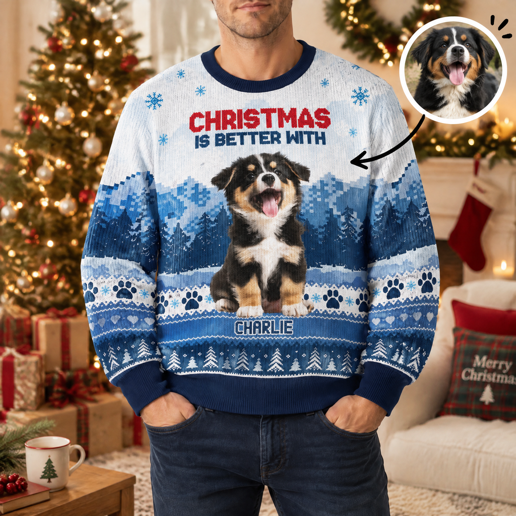 Custom Photo Upload Christmas Is Better With Sweater featuring Dog AE564