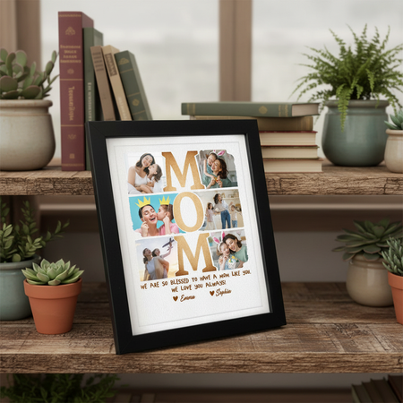Custom Photo I Am So Blessed To Have A Mom Like You Picture Frame E9W1J