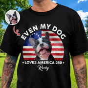 Custom Even My Dogs Love T-Shirt — Gift for Dog Lovers QYF6E