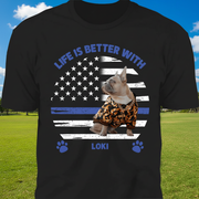 Custom Life Is Better Police T-Shirt — Custom Gift TA2C5