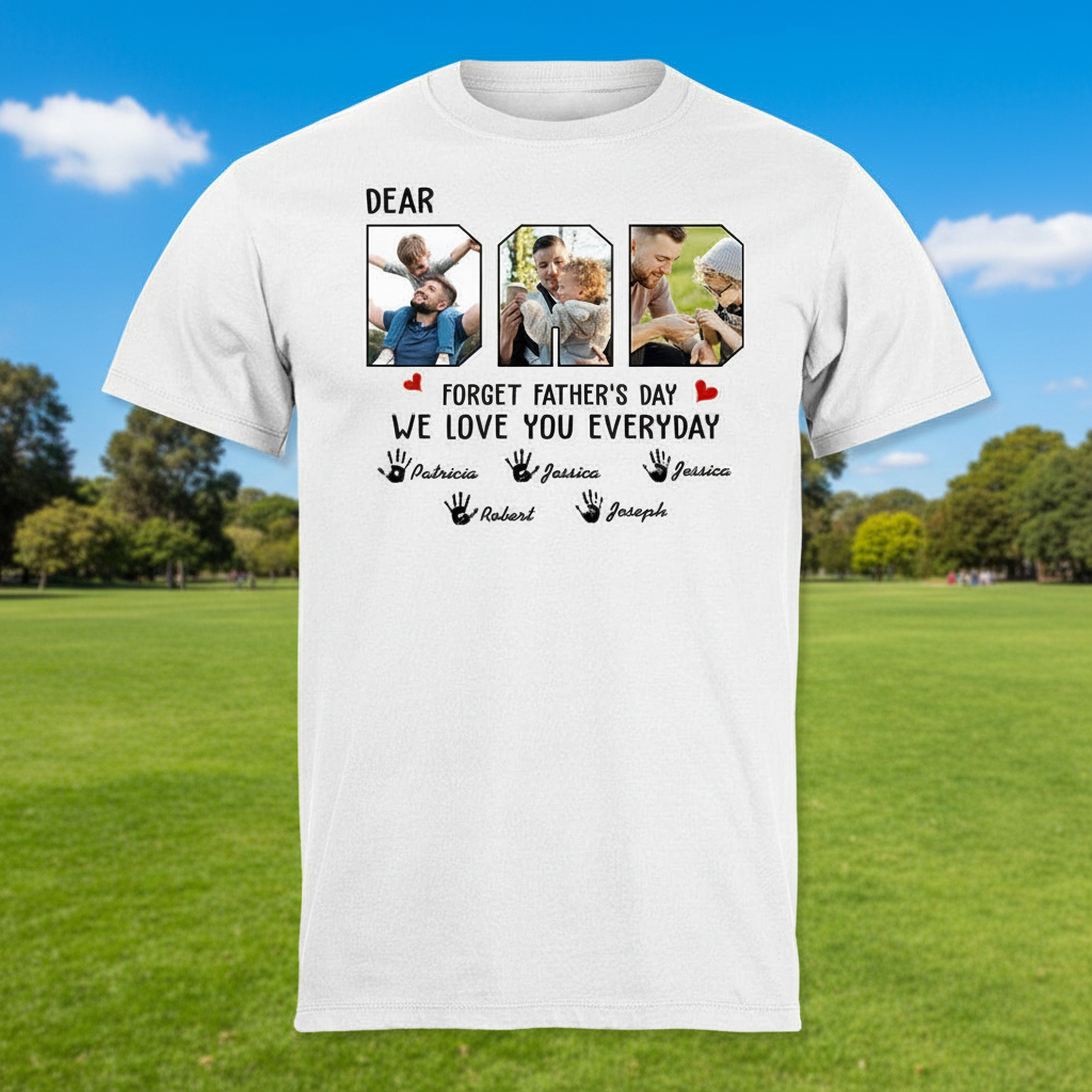 Custom Forget Father Day We T-Shirt — Gift for Dad D664R