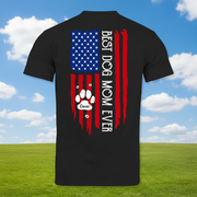 Custom Best Dog Mom Ever T-Shirt — Gift for Mom T38MP