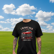 Custom Car Im Not Old T-Shirt — Custom Gift DE6JW