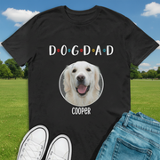 Custom Dog Dad Mom H487 T-Shirt — Gift for Dad 3T7SS