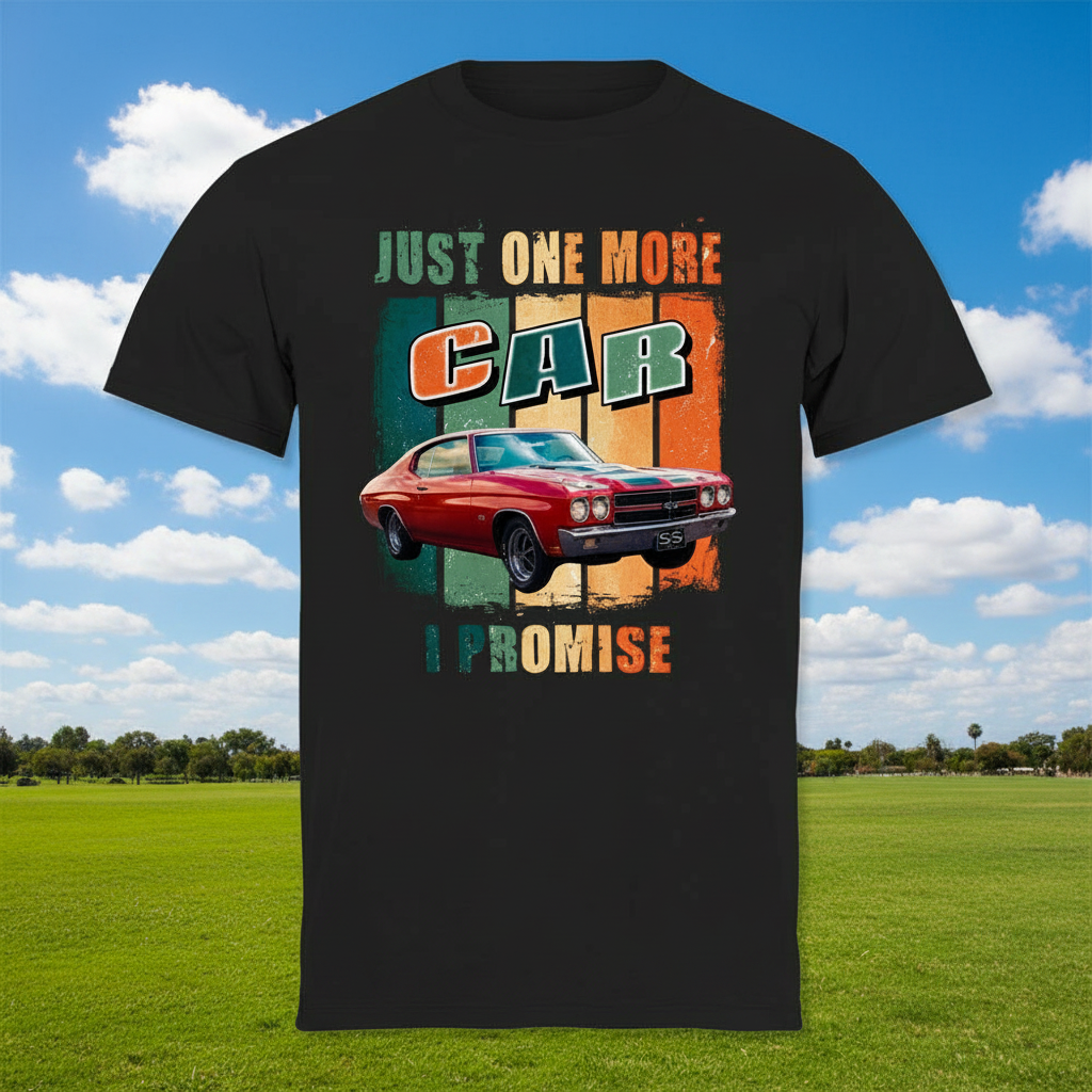 Custom Just One More Car T-Shirt — Custom Gift NGN75