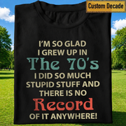 Custom Glad Grew Up T-Shirt — Custom Gift 4FWTM