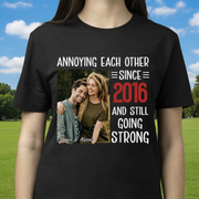 Custom Couple Annoying Each Other T-Shirt — Couple Gift 6K8AY