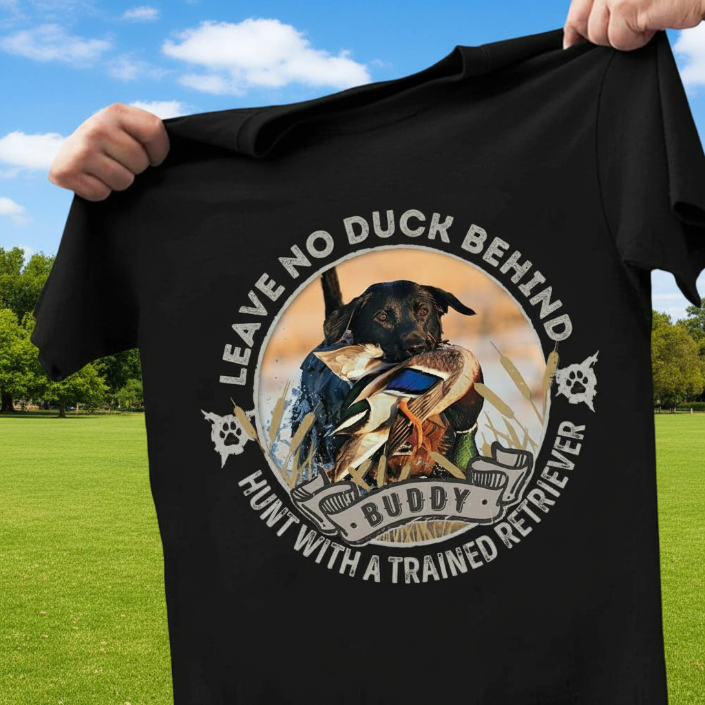 Custom Hunt Trained Retriever Hunting T-Shirt — Custom Gift QKMD4