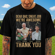 Custom Dear Dad Great Job T-Shirt — Gift for Dad QXDC6