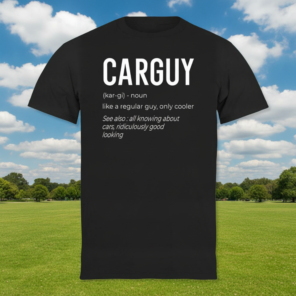 Custom Carguy Definition Car T-Shirt — Custom Gift TX7QY