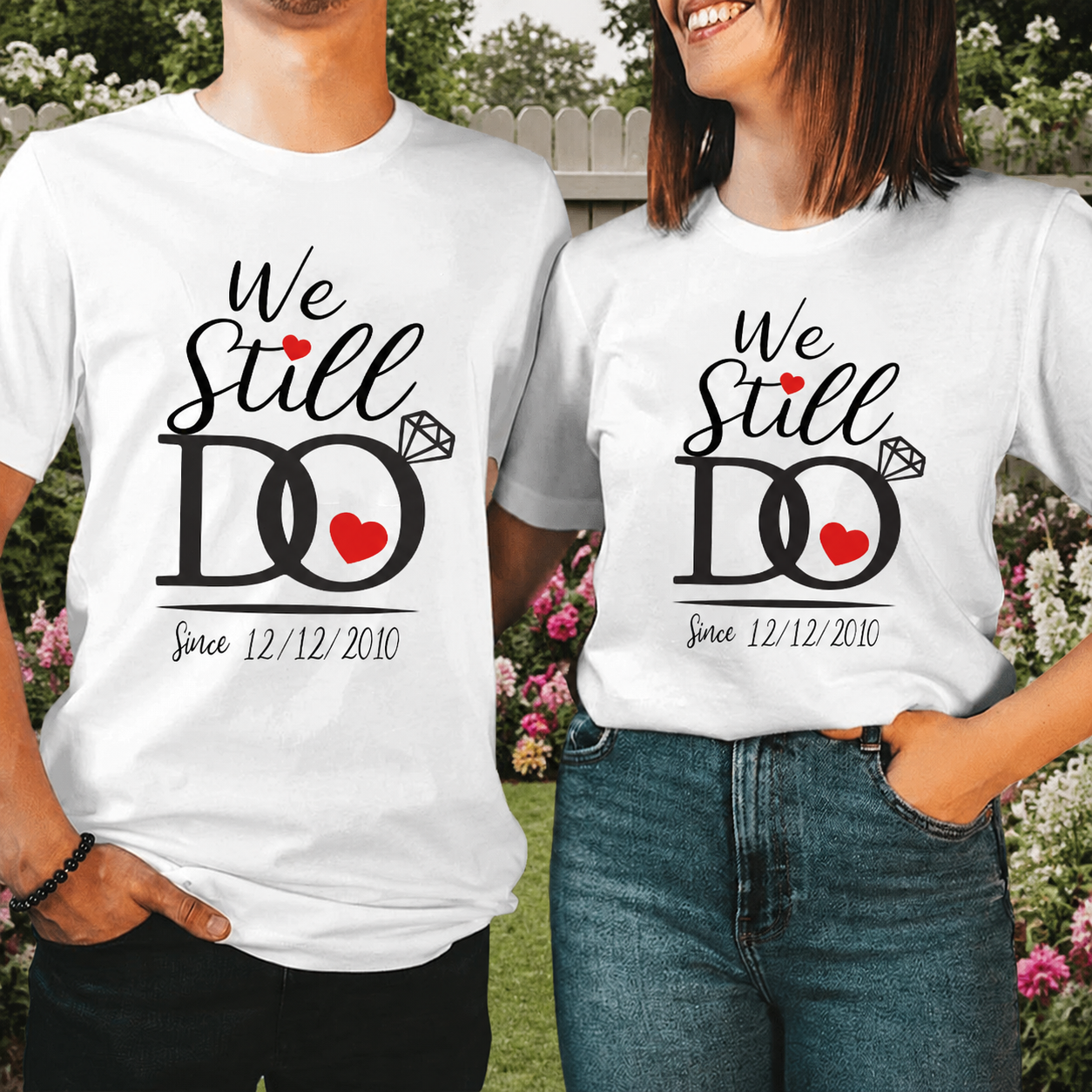 Custom We Still Do Matching T-Shirt — Couple Gift YN66V