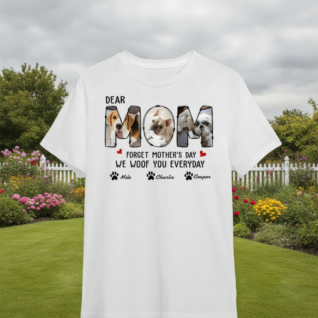 Custom Forget Happy Mothers Day T-Shirt — Gift for Mom 7D6HA