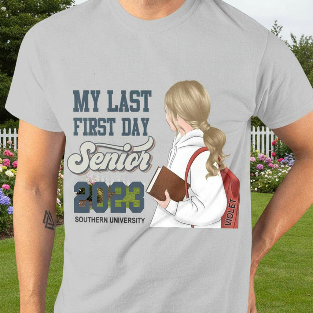 Custom Ltt98 Backtoschool Mylastfirstsenioryear T-Shirt — Custom Gift YRHGF