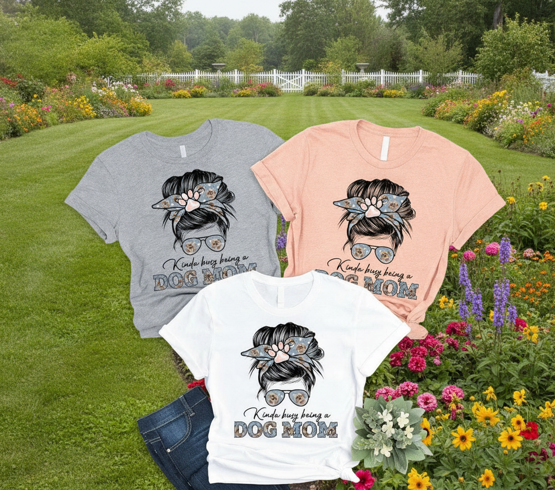 Custom Kinda Busy Being Dog T-Shirt — Gift for Mom JBJDD