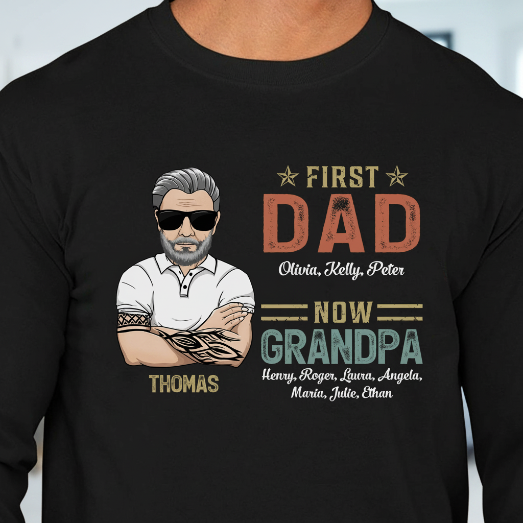 Custom First Dad Now Grandpa T-Shirt — Gift for Dad 2HHBR