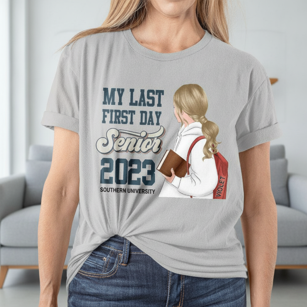 Custom Ltt98 Backtoschool Mylastfirstsenioryear T-Shirt — Custom Gift YRHGF